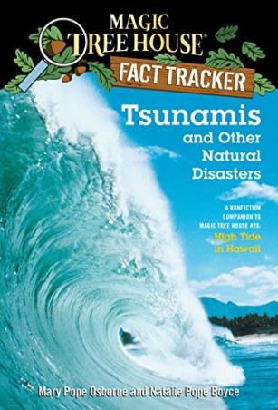 Book cover number 1 for Magic Tree House Fact Tracker 15 : Tsunamis And Other Natural Disasters (A Nonfiction Companion to M written by Mary Pope Osborne, Natalie Pope Boyce published by Random House