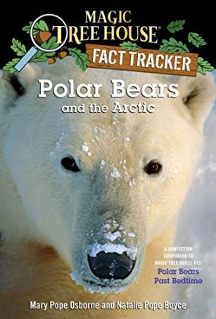 Book cover number 1 for House Fact Tracker 16 : Polar Bears And The Arctic (A Nonfiction Companion to Magic Tree House 12 : written by Mary Pope Osborne, Natalie Pope Boyce published by Random House