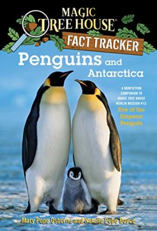 Book cover number 1 for Magic Tree House Fact Tracker 18 : Penguins And Antarctica (A Nonfiction Companion to Magic Tree Hou written by Mary Pope Osborne, Natalie Pope Boyce published by Random House
