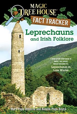 Book cover number 1 for Magic Tree House Fact Tracker 21 : Leprechauns And Irish Folklore (A Nonfiction Companion to Magic T written by Mary Pope Osborne, Natalie Pope Boyce published by Random House