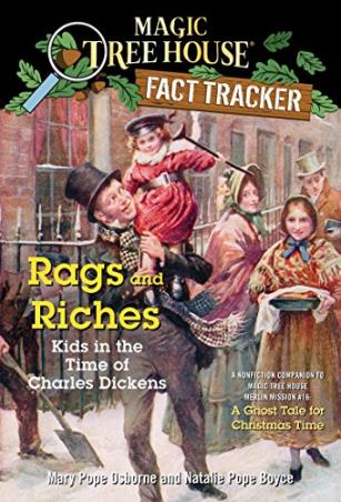 Book cover number 1 for Magic Tree House Fact Tracker 22 : Rags And Riches : Kids in The Time of Charles Dickens (A Nonficti written by Mary Pope Osborne, Natalie Pope Boyce published by Random House