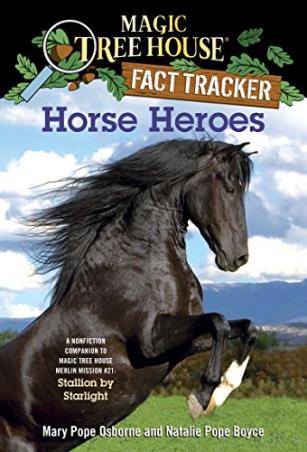 Book cover number 1 for Magic Tree House Fact Tracker 27 : Horse Heroes (A Nonfiction Companion to Magic Tree House Merlin M written by Mary Pope Osborne, Natalie Pope Boyce published by Random House