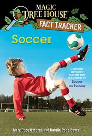 Book cover number 1 for Magic Tree House Fact Tracker 29 : Soccer (A Nonfiction Companion to Magic Tree House Merlin Mission written by Mary Pope Osborne, Natalie Pope Boyce published by Random House