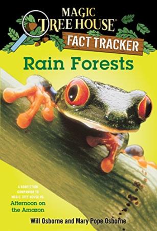 Book cover number 1 for Magic Tree House Fact Tracker 5 : Rain Forests (A Nonfiction Companion to Magic Tree House 6 : After written by Mary Pope Osborne, Will Osborne published by Random House