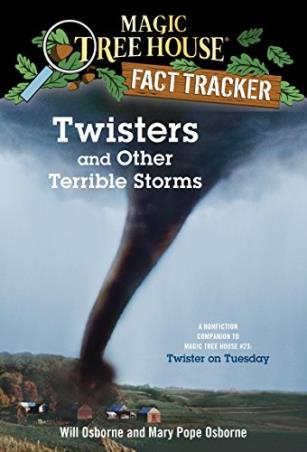 Book cover number 1 for Magic Tree House Fact Tracker 8 : Twisters And Other Terrible Storms (A Nonfiction Companion to Magi written by Mary Pope Osborne, Will Osborne published by Random House