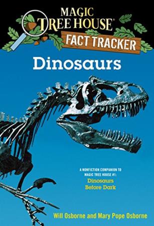 Book cover number 1 for Magic Tree House Fact Tracker : Dinosaurs (A Nonfiction Companion to Magic Tree House 1 : Dinosaurs written by Mary Pope Osborne, Will Osborne published by Random House