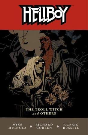 Book cover number 1 for Hellboy Volume 7 : The Troll Witch And Others written by Mike Mignola published by Dark Horse Books