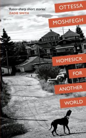 Book cover number 1 for Homesick For Another World written by Ottessa Moshfegh published by Random House