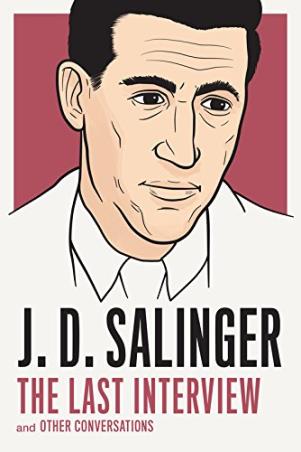 Book cover number 1 for J. D. Salinger : The Last Interview written by J. D. Salinger published by Random House