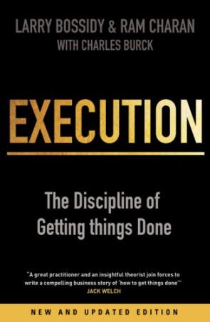 Book cover number 1 for Execution : The Discipline Of Getting Things Don written by Charles Burck, Larry Bossidy, Ram Charan published by Random House