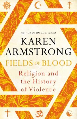 Book cover number 1 for Fields of Blood : Religion And The History Of Violence written by Karen Armstrong published by Bodley Head
