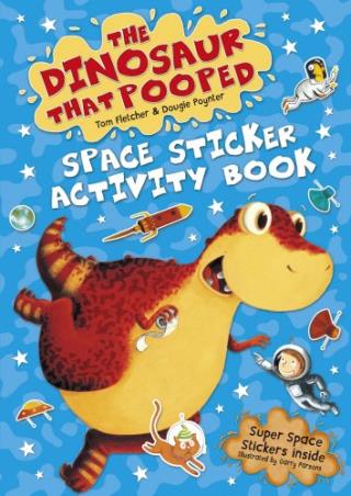 Book cover number 1 for The Dinosaur That Pooped Space Sticker Activity Book written by Tom Fletcher published by Red Fox