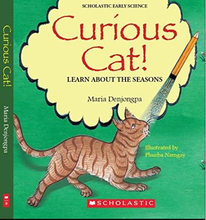 Book cover number 1 for Curious Cat! Learn About The Seasons written by Maria Denjongpa published by Scholastic