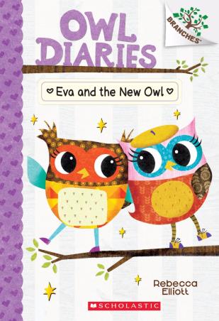 Book cover number 1 for Owl Diaries -4 : Eva and the New Owl written by Rebecca Elliott published by Scholastic