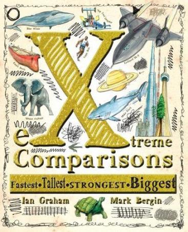 Book cover number 1 for Extreme Comparisons written by Ian Graham, Mark Bergin published by Scholastic