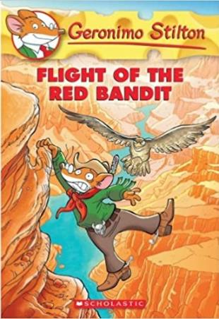Book cover number 1 for Geronimo Stilton -56 : Flight Of The Red Bandit written by Elisabetta Dami published by Scholastic
