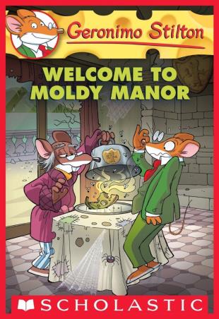 Book cover number 1 for Geronimo Stilton -59 : Welcome To Moldy Manor written by Elisabetta Dami published by Scholastic