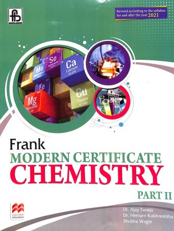 Book cover number 1 for Frank Modern Certificate Chemistry Part 2 Class 10 (2021) written by Ajay Taneja, Hemant Kulshreshtha, Shubha Wagle published by Frank Bros. & Co.