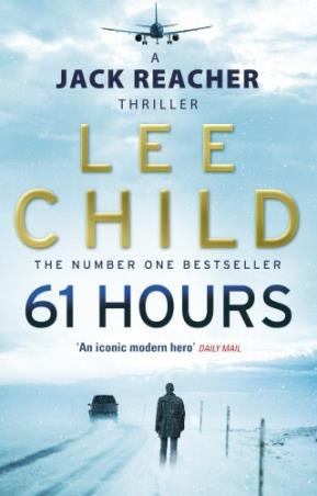 Book cover number 1 for 61 Hours (A Jack Reacher Thriller) written by Lee Child published by Bantam Books