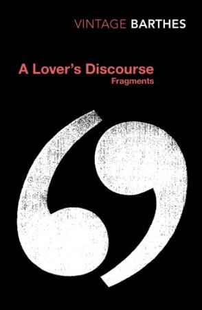 Book cover number 1 for A Lover's Discourse written by Roland Barthes published by Vintage