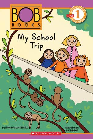 Book cover number 1 for BoB Book : My School Trip (Scholastic Reader Level 1) written by Lynn Maslen Kertell published by Scholastic
