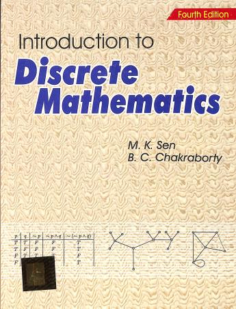 Book cover number 1 for Introduction To Discrete Mathematics written by M. K. Sen, B. C. Chakraborty published by Books & Allied (P) Ltd.