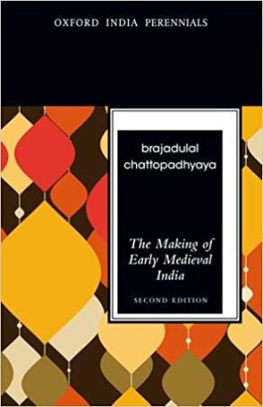Book cover number 1 for The Making Of Early Medieval India written by Brajadulal Chattopadhyaya published by Oxford University Press