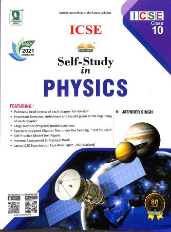 Book cover number 1 for ICSE Self-Study In Physics 10 (For March 2021 Examination) written by Jatinder Singh published by Evergreen Publications (India) Ltd.