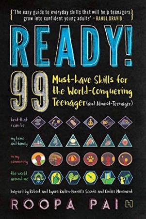 Book cover number 1 for Ready! : 99 Must-have Skills for the World-Conquering Teenager (and Almost-Teenager) written by Roopa Pai published by Hachette