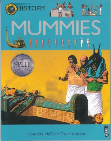 Book cover number 1 for Mummies written by Henrietta McCall, David Antram published by Scholastic