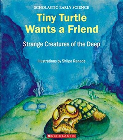 Book cover number 1 for Tiny Turtle Wants A Friend written by Shilpa Ranade published by Scholastic