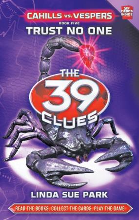 Book cover number 1 for The 39 Clues Cahills vs Vespers -5 : Trust No One written by Linda Sue Park published by Scholastic