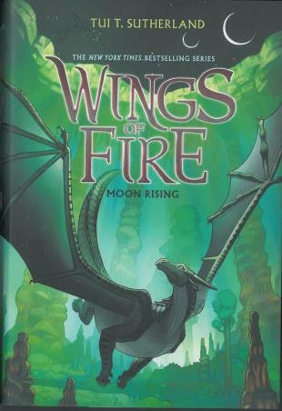 Book cover number 1 for Wings Of Fire 6 : Moon Rising written by Tui T. Sutherland published by Scholastic