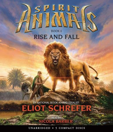 Book cover number 1 for Spirit Animals Book 6 : Rise And Fall written by Eliot Schrefer published by Scholastic