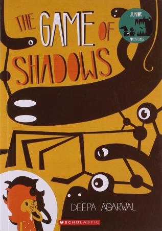 Book cover number 1 for The Game of Shadows written by Deepa Agarwal published by Scholastic