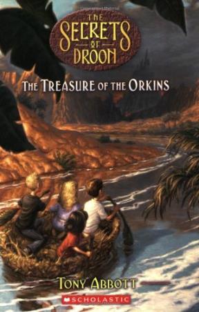 Book cover number 1 for The Secrets Of Droon -32 : The Treasure Of The Orkins written by Tony Abbott published by Scholastic
