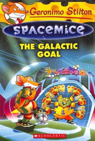 Book cover number 1 for Geronimo Stilton Spacemice -4 : The Galactic Goal written by Elisabetta Dami published by Scholastic