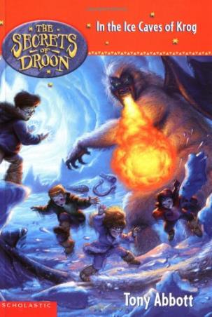 Book cover number 1 for The Secrets of Droon -20 : In The Ice Caves Of Krog written by Tony Abbott published by Scholastic