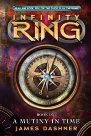 Book cover number 1 for Infinity Ring -1 : A Mutiny In Time written by James Dashner published by Scholastic