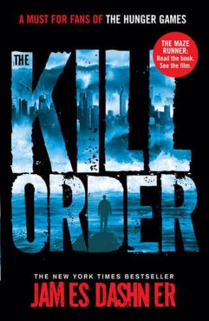 Book cover number 1 for The Kill Order written by James Dashner published by Scholastic
