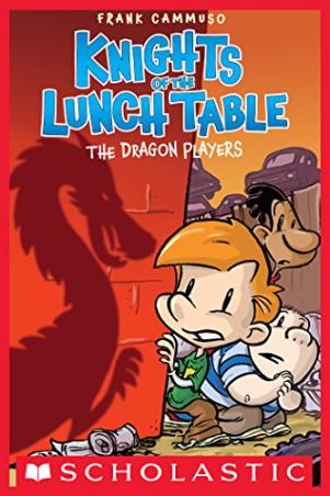 Book cover number 1 for Knights Of The Lunch Table -2 : The Dragon Players written by Frank Cammuso published by Scholastic