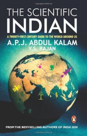 Book cover number 1 for Scientific Indian : A Twenty-first Century Guide To The World Around Us written by A. P. J. Abdul Kalam, Y. S. Rajan published by Penguin Books