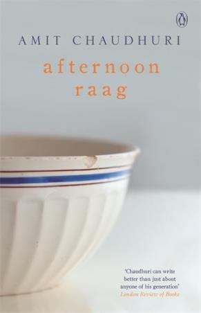 Book cover number 1 for Afternoon Raag written by Amit Chaudhuri published by Penguin Books