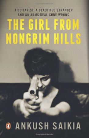 Book cover number 1 for The Girl From Nongrim Hills written by Ankush Saikia published by Penguin Books