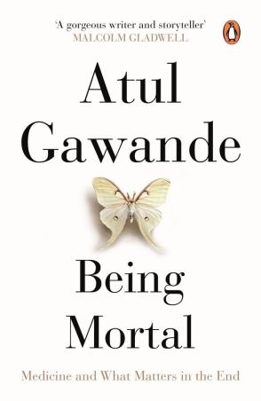 Book cover number 1 for Being Mortal : Medicine And What Matters In The End written by Atul Gawande published by Penguin Books