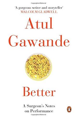 Book cover number 1 for Better : A Surgeon's Notes On Performance written by Atul Gawande published by Penguin Books