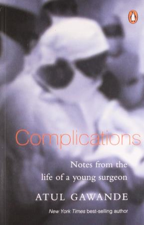Book cover number 1 for Complications written by Atul Gawande published by Penguin Books