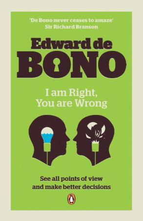 Book cover number 1 for I Am Right, You Are Wrong written by Edward De Bono published by Penguin Books
