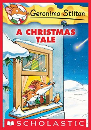 Book cover number 1 for Geronimo Stilton : A Christmas Tale written by Elisabetta Dami published by Scholastic