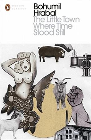 Book cover number 1 for The Little Town Where Time Stood Still written by Bohumil Hrabal published by Penguin Modern Classics